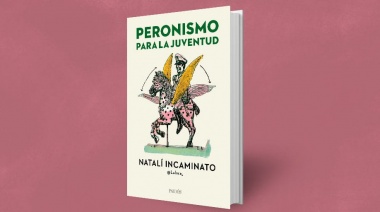 Presentación del libro 'Peronismo para la Juventud' de Natalí Incaminato