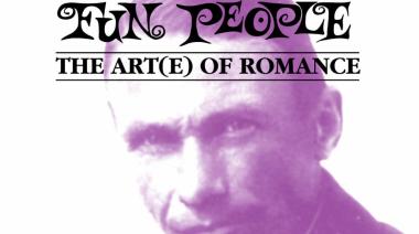 “The art(e) of romance” y el romanticismo como bandera en el legado de Fun People
