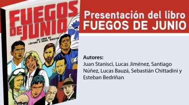 Se presenta en nuestra ciudad el libro "Fuegos de junio"